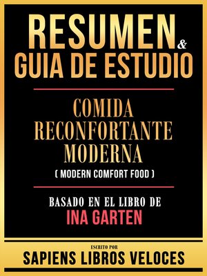 cover image of Resumen & Guia De Estudio--Comida Reconfortante Moderna (Modern Comfort Food)--Basado En El Libro De Ina Garten